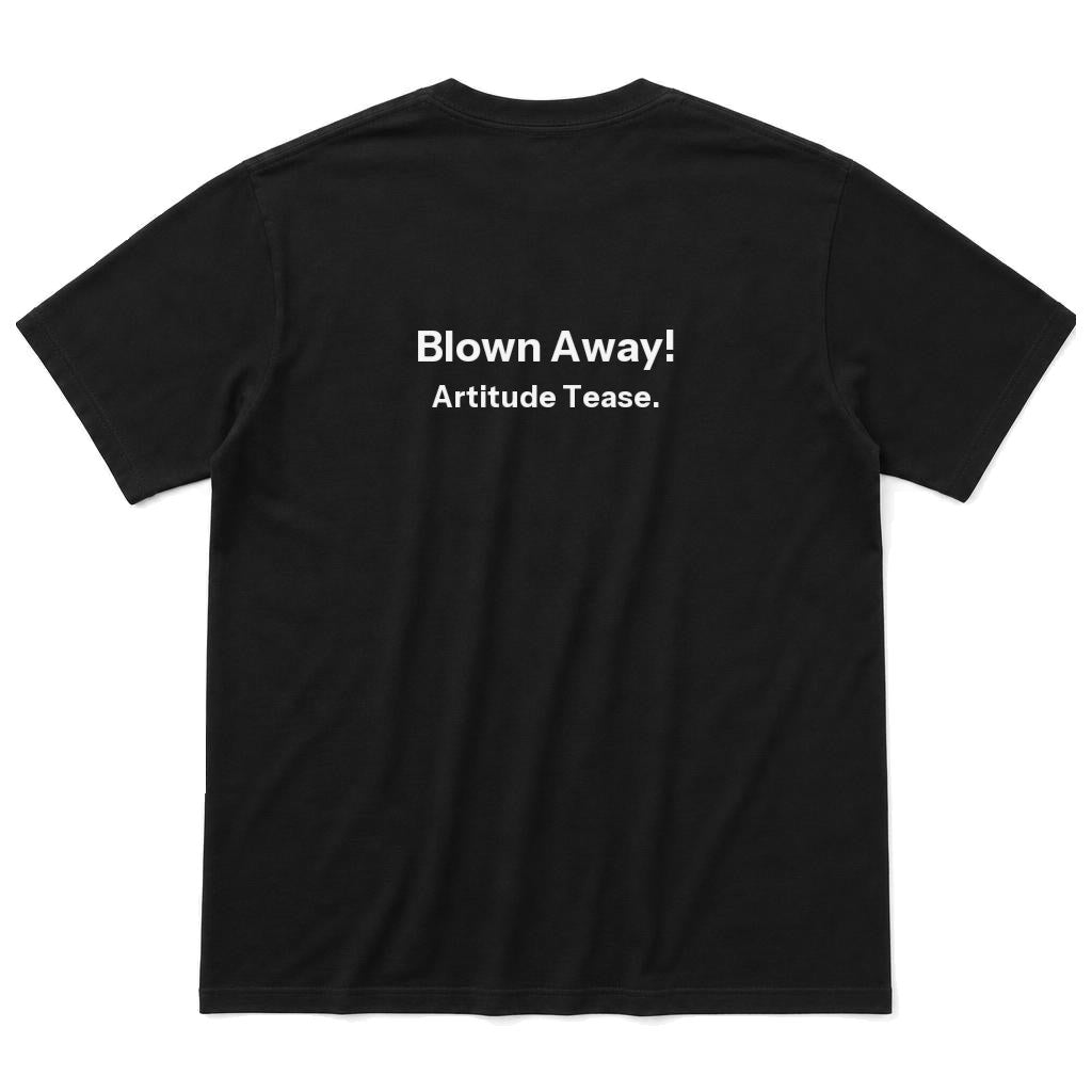 Blown Away T-Shirt