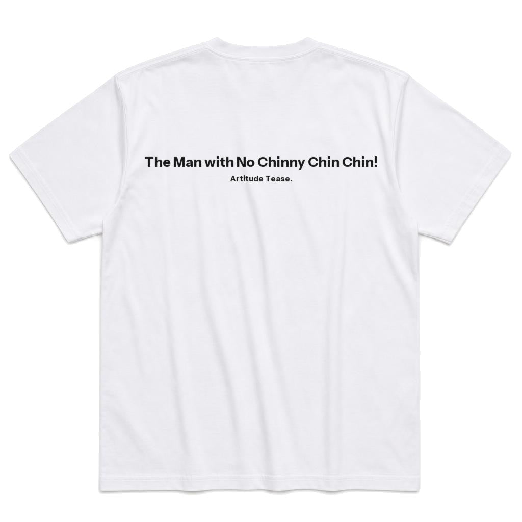 The Man with No Chinny Chin Chin T-Shirt