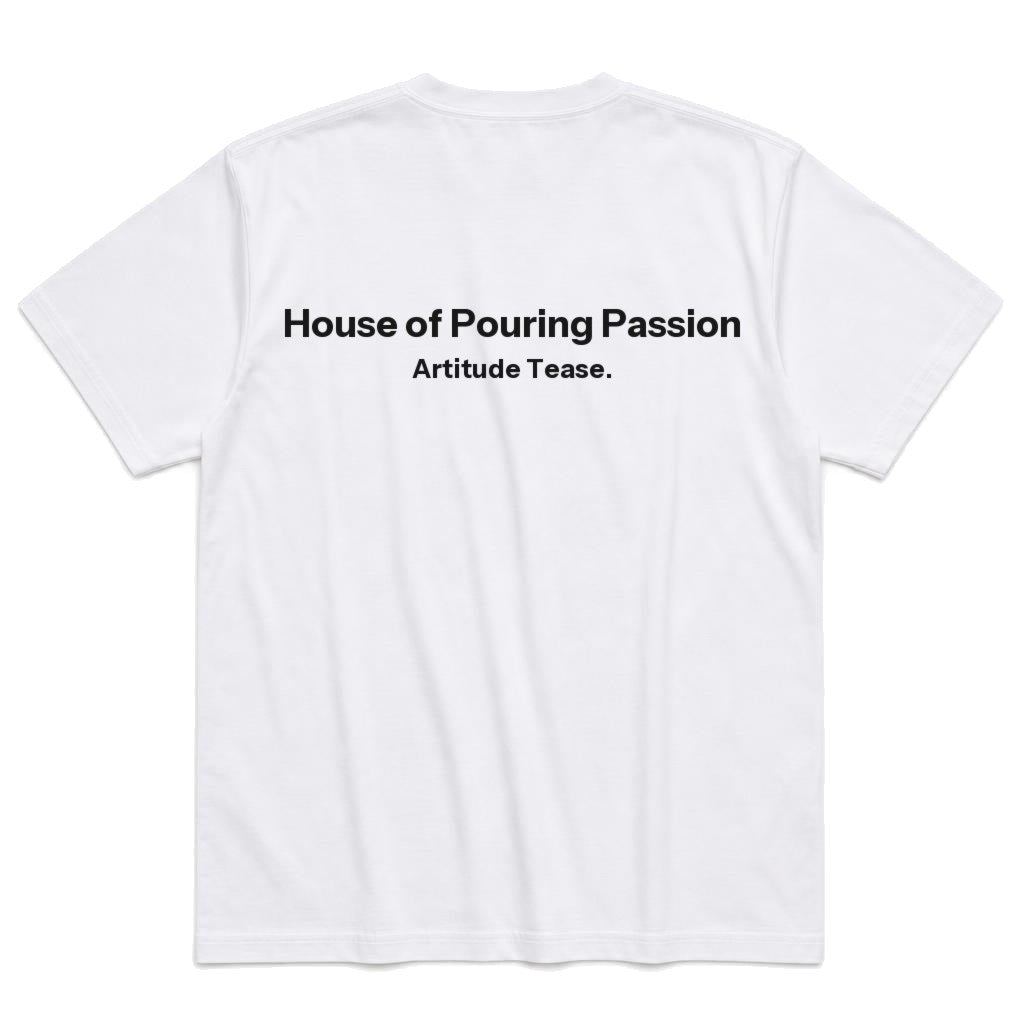 House of Pouring Passion T-Shirt
