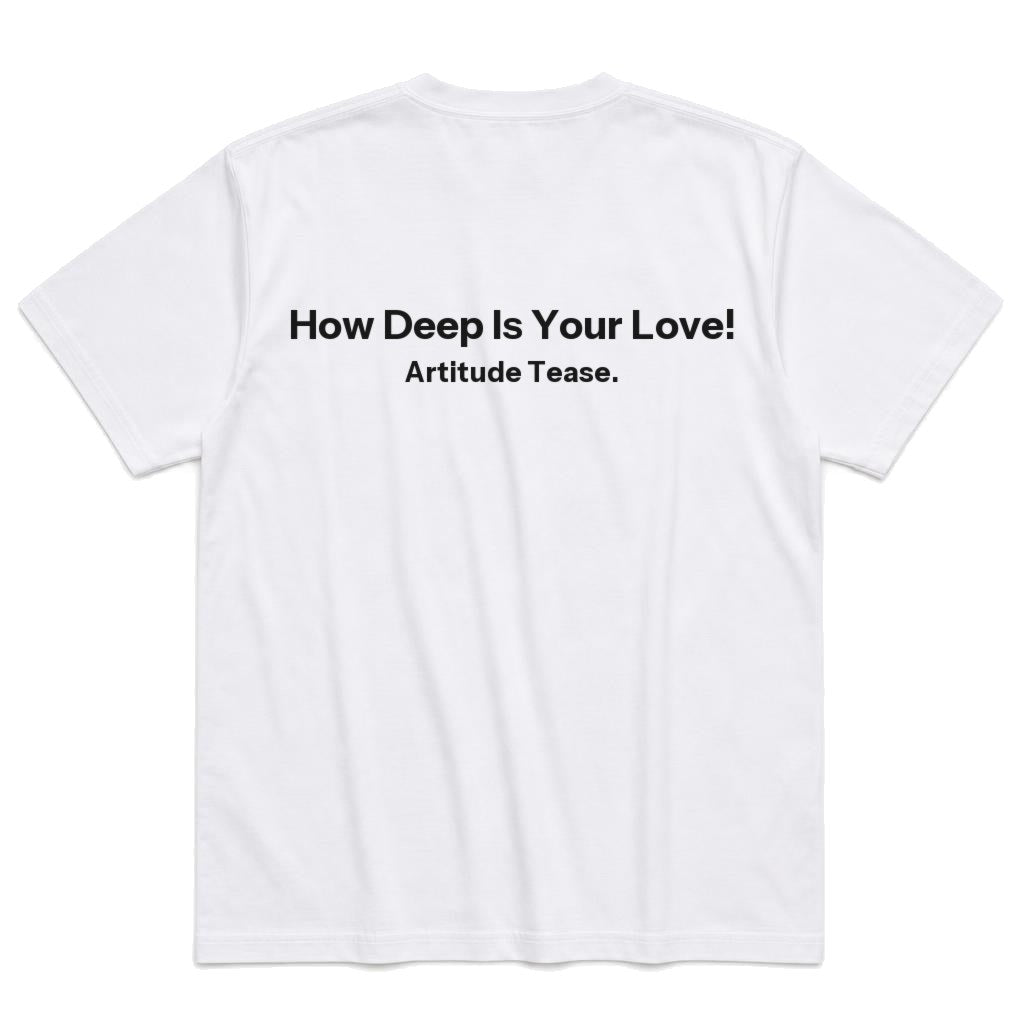 How Deep Is Your Love T-Shirt