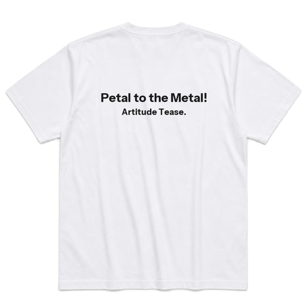 Petal to the Metal T-Shirt