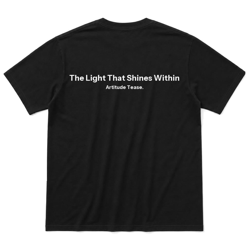 The Light That Shines Within T-Shirt